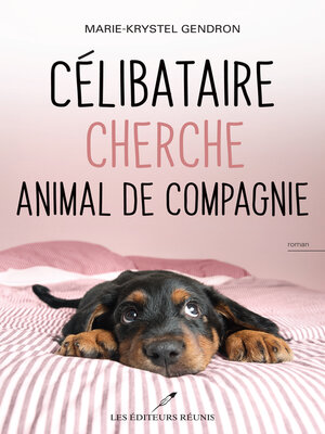 cover image of Célibataire cherche animal de compagnie
